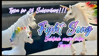 Fight Song Schleich Music Video Sequel Thank you for 2k subscribers!!