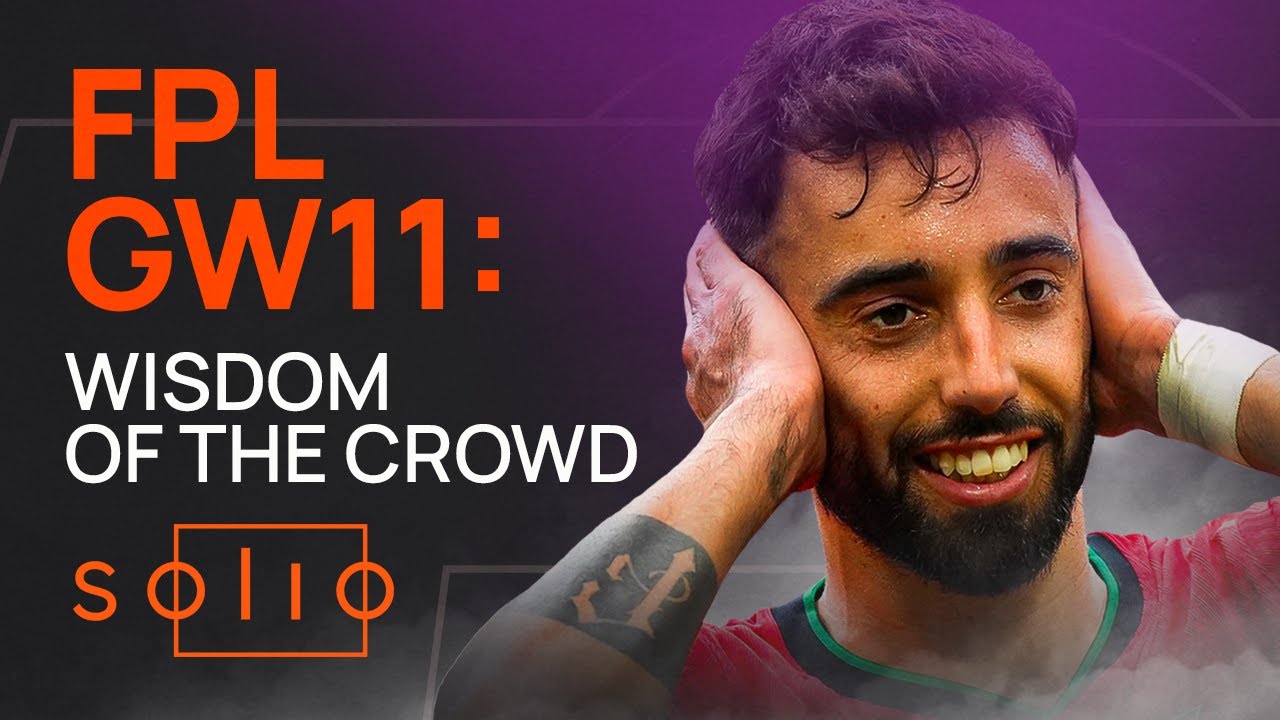 FPL Gameweek 11 - Wisdom of the Crowd