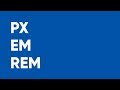 PX, EM, REM - Единицы измерения в CSS