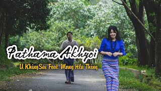 Video thumbnail of "New Marma Rap Song - PATHAMA AKHYOI by U Khing Sai Marma Feat. Mong Hla Thing"