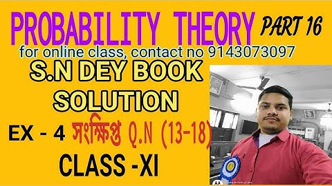 PROBABILITY THEORY//CLASS -XI//S.N DEY BOOK SOLUTION//PART-16