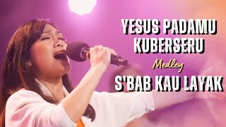 Yesus PadaMu kuberseru Medley Sbab Kau Layak Trima Pujian - Ezra Lewina GMS Live