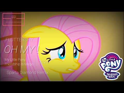 {Official MV} MLP:FIM - Fluttershy: "Oh my !" [Sparta Diamond Remix]