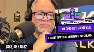 Our Children's School Made a False CPS Report! And The Case Worker Forced Me To Sign Papers! Help!!!