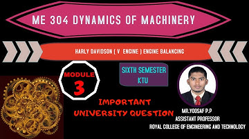 ME 304 DYNAMICS OF MACHINERY-MODULE 3- BALANCING OF V ENGINE-KTU THEORY
