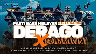 DJ DERAGO X GARMIANI BATTLE SAHUR BASS MBLEYER WER WER VIRAL TIKTOK - MCSB - TEAM SALOR -