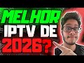 ⚠️MELHOR IPTV DE 2026? - LISTA DE IPTV GRÁTIS QUE NÃO TRAVA!