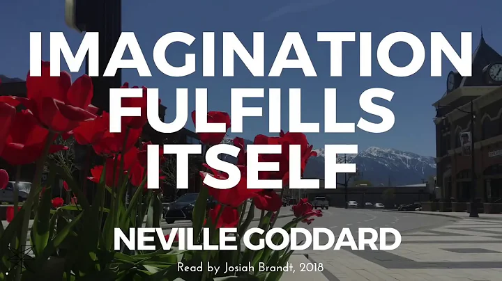 Neville Goddard: Imagination Fulfills Itself Read ...