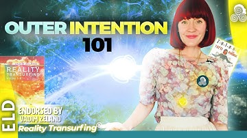 OUTER INTENTION 101 w/ Reality Transurfing