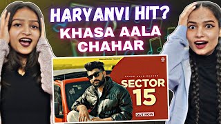Sector 15 (Music Video) Khasa Aala Chahar | New Haryanvi Song 2024 | Reactions Hut |