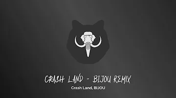 Crash Land - Crash Land (BIJOU Remix)