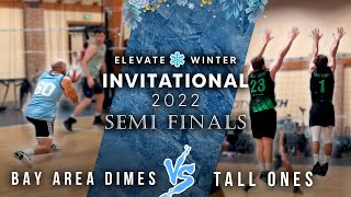Open/AA Semifinals : Bay Area Dimes vs Tall Ones (Elevate Winter Invitational 2022)
