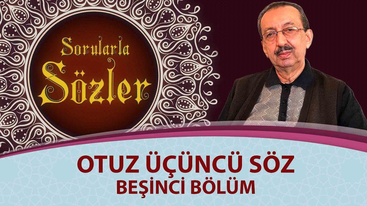 Sorularla Sözler Beşinci Bölüm - 33. Söz