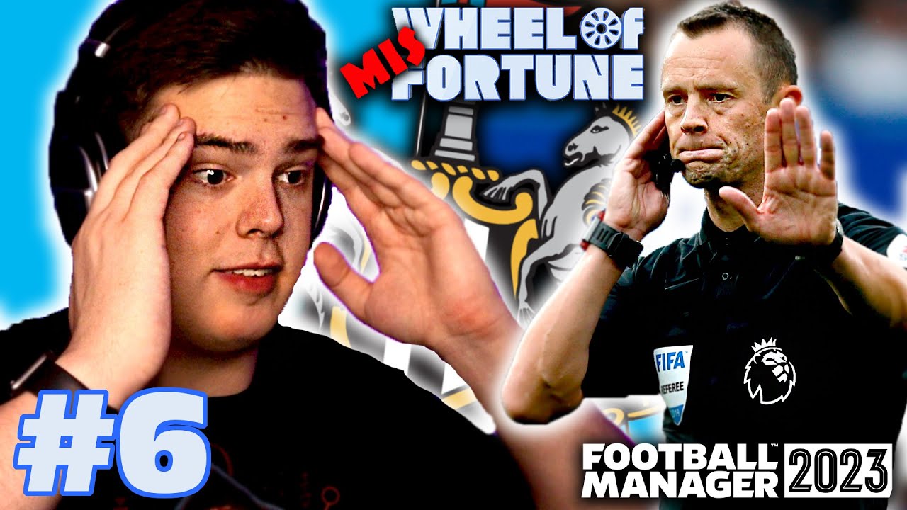 VAR Controversy!!! | Wheel Of Misfortune FM23 | #6 | Football Manager ...