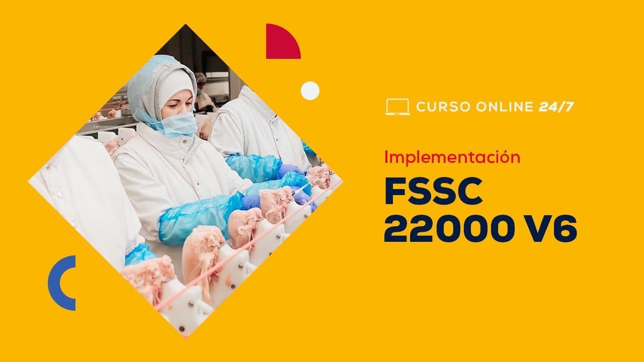 Curso Online 24 7 Implementaci n FSSC 22000 V6 Comercial YouTube curso-online-24-7-implementaci-n-fssc-22000-v6-comercial-youtube