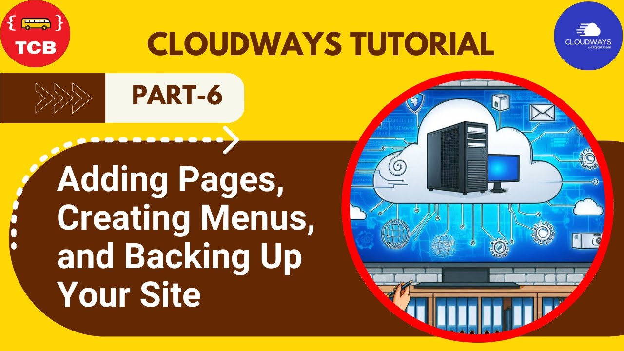 Cloudways Tutorial Part 6: Adding Pages, Creating Menus, and Backing Up ...
