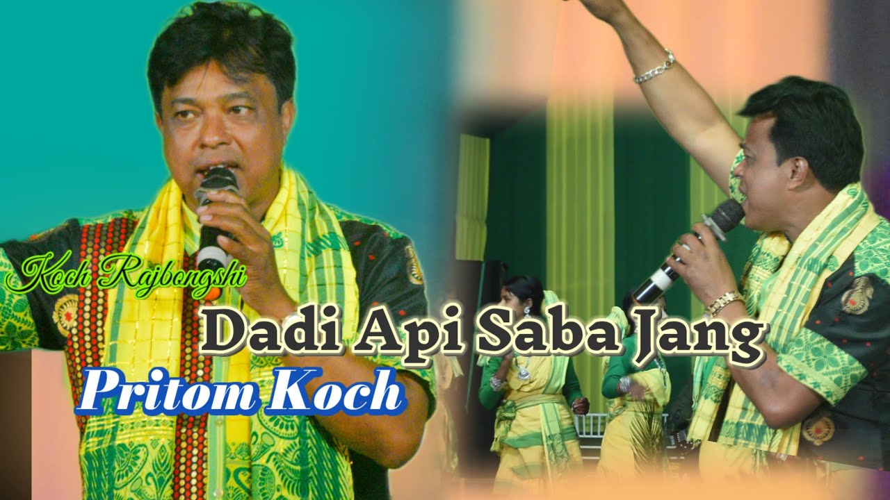 Dadi Api Saba Jang || Pritom Kock || Koch Rajbongshi Song || Live ...