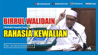 BAKTI KEPADA ORANG TUA, RAHASIA KEWALIAN | Ust. Alwi bin Ali AlHabsyi S,H.i