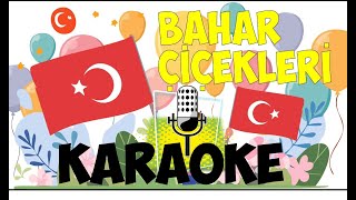 Bahar Çiçekleri 23 Nisan Şarkısı Karaoke