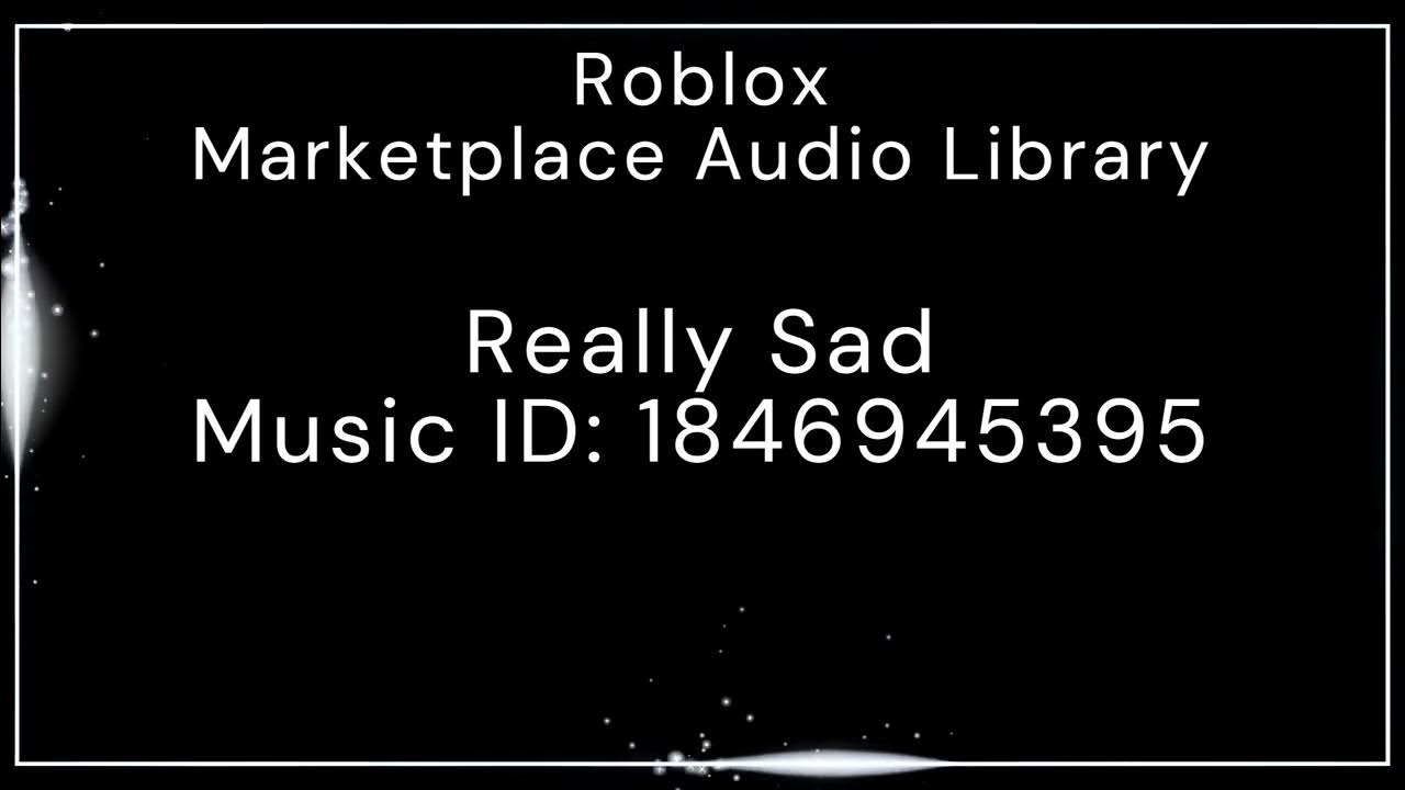 Roblox really sad creator marketplace audio library youtube