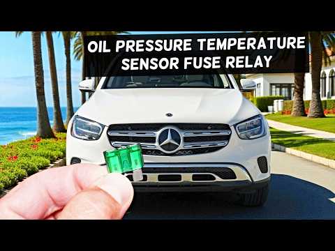 MERCEDES GLC Oil Pressure Sensor Oil Temperature Sensor Fuse Relay Location GLC 300 GLC 43 GLC 63 GL
