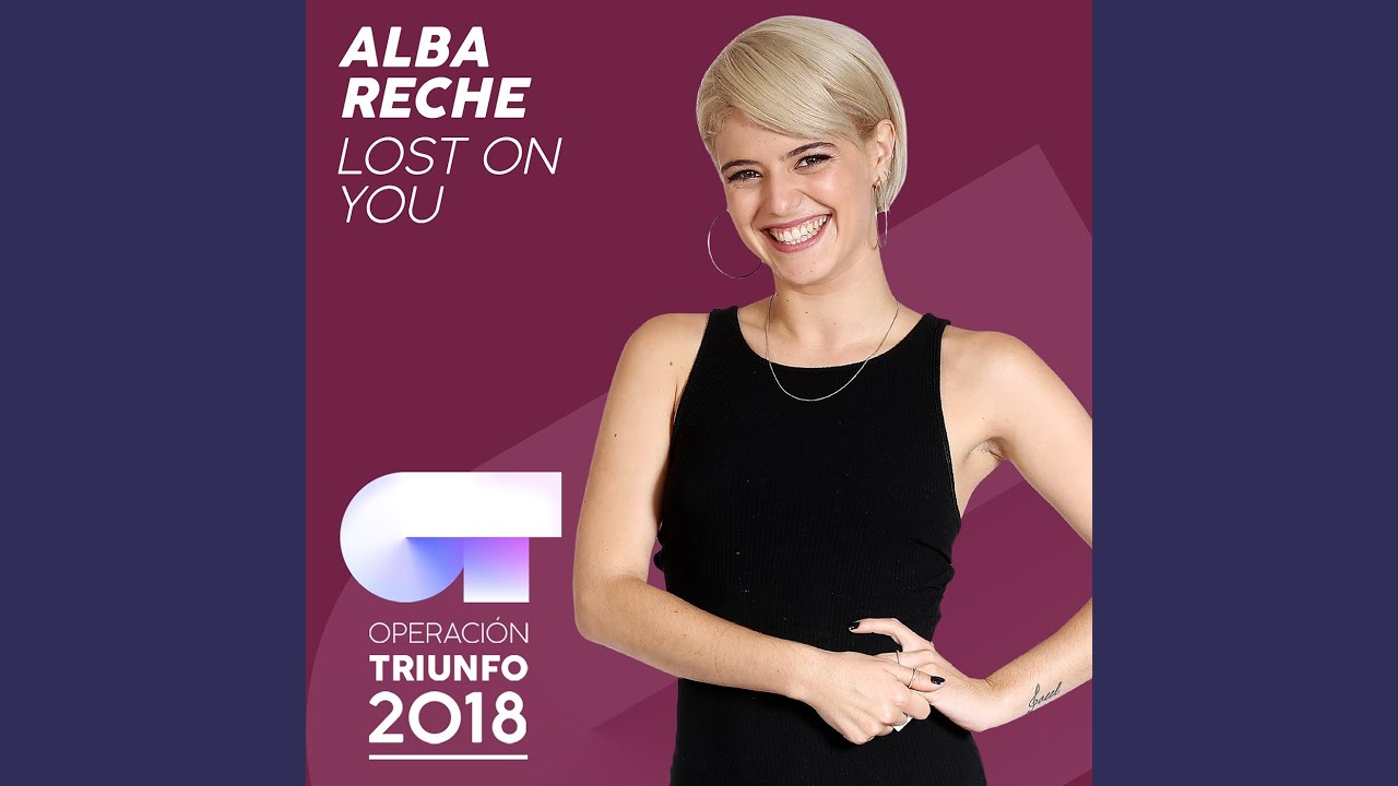 Lost On You (Operación Triunfo 2018)