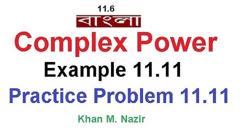 Example 11.11 || Practice 11.11 || Complex Power (No more Confusion) || (Alexander & Sadiku)