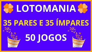 ? Dica Lotomania - 35 Pares e 35 Ímpares - 50 Jogos