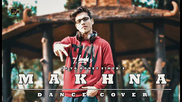 Yo Yo Honey Singh : Makhna Dance Cover | Neha Kakkar, Singhsta, TDO | BRAT Films | Choreography.