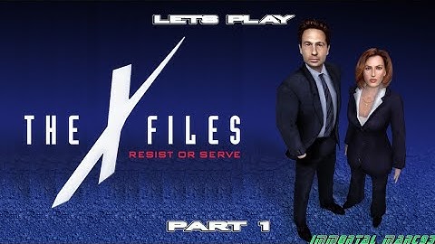 Lets Play The X-Files! Resist Or Serve! Part 1!