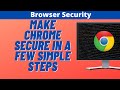 Make Chrome Secure In a Few Simple Steps image