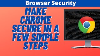 Make Chrome Secure In a Few Simple Steps image