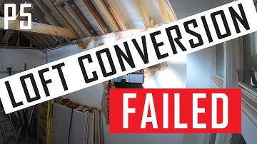 FAILED loft conversion (A bargain IS NOT always a bargain). Part 5