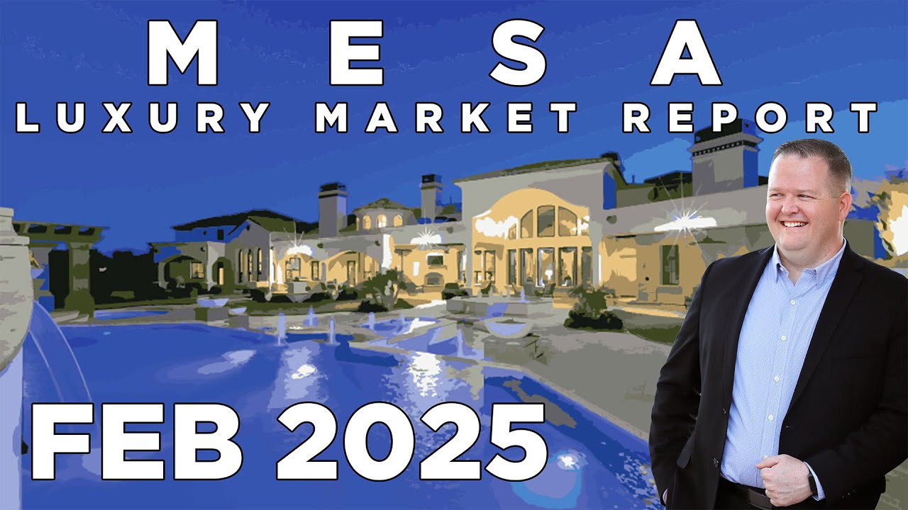 Mesa Luxury Real Estate in 2025 | What Buyers & Sellers Need to Know!