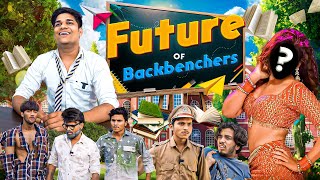 Future of Backbenchars | Atul vishwakarma | bobby chourasiya | Sonu indori | nitin narware | comedy