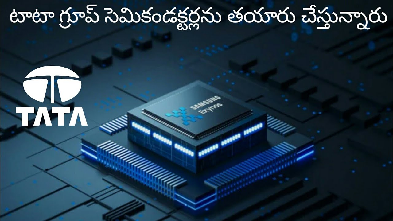 Tata Group Semiconductor Manufacturing In Telugu Tata 5G Tata Group Tata Group Semiconductor Manufacturing In Telugu Tata 5G Tata Group