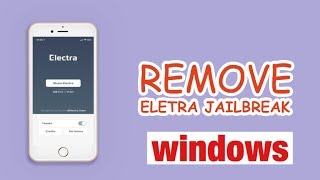 [فايز] حذف جلبريك إلكترا بالكامل لأجهزة الويندوز  | ElectraRemove 11.0 -11.3.1 (ويندوز)