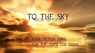 TO THE SKY - The Cure (JTD) [INGLÉS/ESPAÑOL]