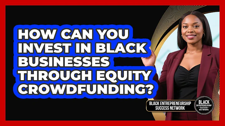 How Can You Invest In Black Businesses Through Equity Crowdfunding?