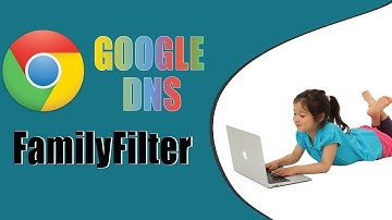 How to Use Chrome’s Parental Controls Feature [Google Chrome FamilyFilter DNS]