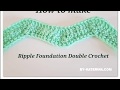 How to make the ripple foundation double crochet