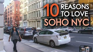 10 Reasons To Love SOHO NYC