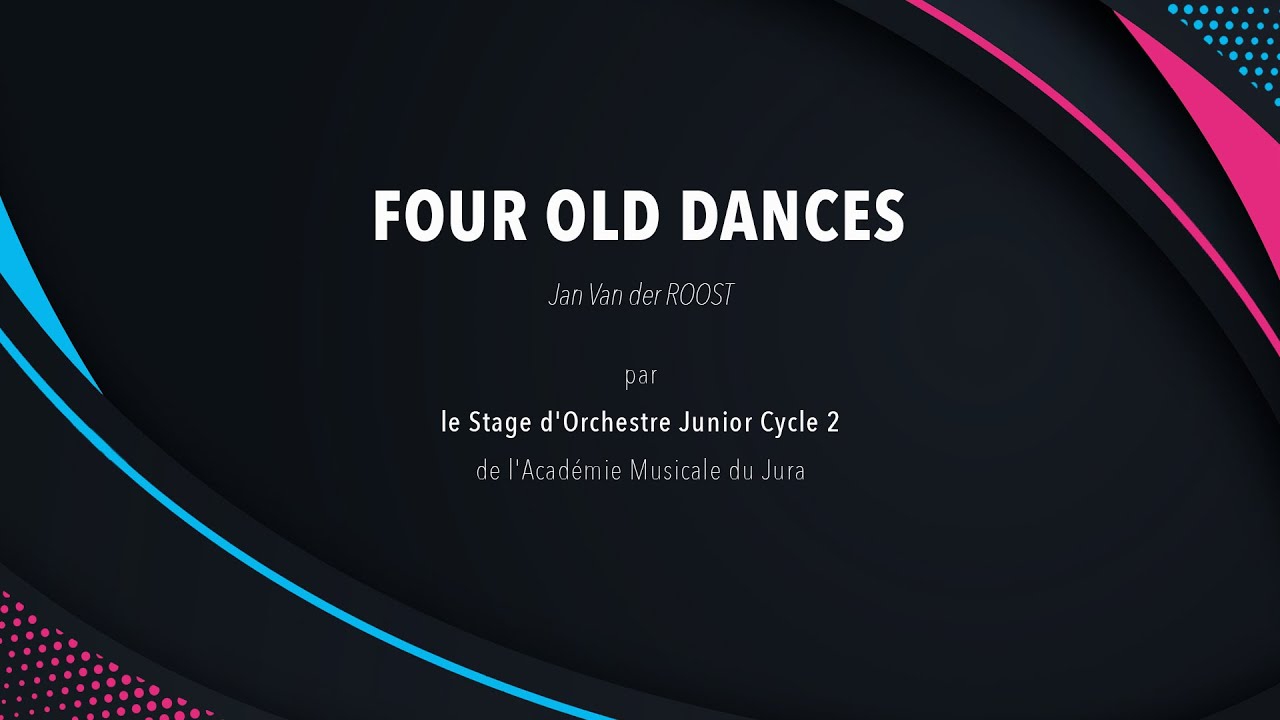 Four Old Dances - Académie Musicale du Jura - YouTube