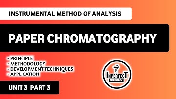 Paper Chromatography | Unit 3 Instrumental Method Of Analysis 7th Semester