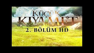 Küçük Kıyamet Bölüm 2  I  ESKİLER BİLİR  I