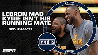 LeBron is ‘mad’ he isn’t Kyrie Irving’s running mate anymore 👀 | Get Up