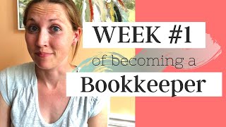 Week #1 of Becoming a Bookkeeper | Realistic Bookkeeping