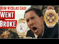 How Nicolas Cage Went Broke Buying Watches (And Other Questionable Items) [2022]