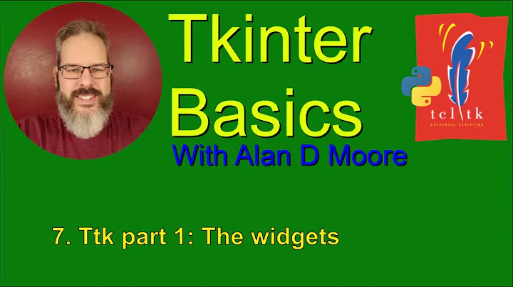 Tkinter Basics 7:  Ttk (part 1 of 3)