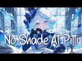 「Nightcore」 No Shade at Pitti - The Chainsmokers ♡ (Lyrics)